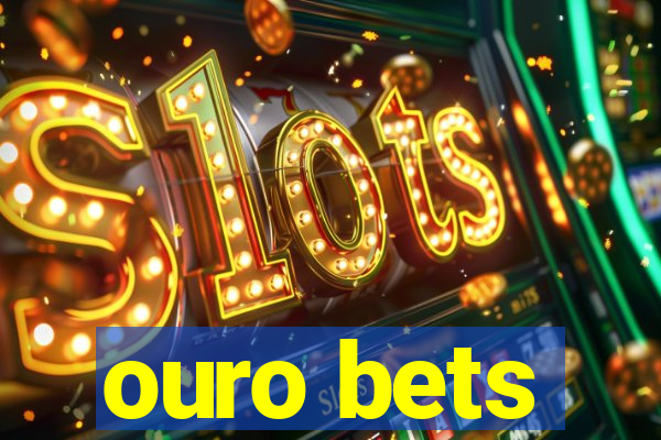 ouro bets